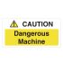 Mileta 'Caution Dangerous Machine' Notice