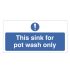 Mileta 'This Sink is for Pot Wash Only' Notice